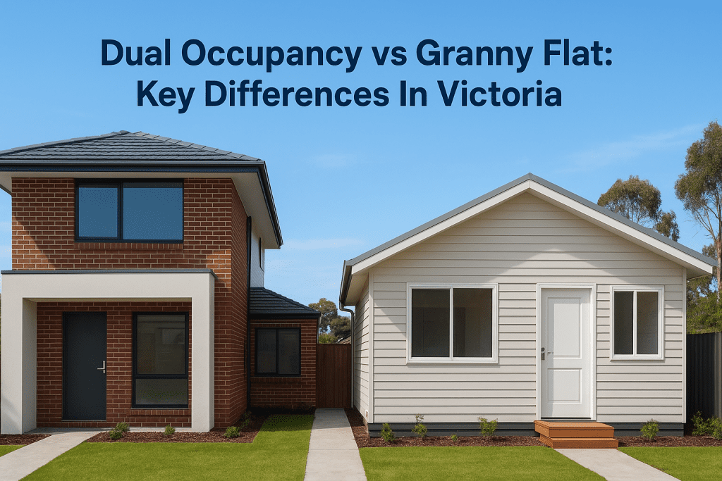Dual Occupancy vs Granny Flat: Key Differences In Victoria